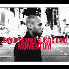 Momentum mp3 Album by Joshua Redman Elastic Band