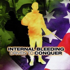 Driven To Conquer mp3 Album by Internal Bleeding