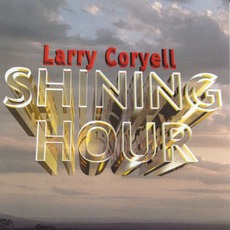 Shining Hour mp3 Album by Larry Coryell