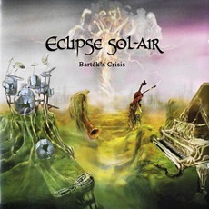 Bartok's Crisis mp3 Album by Eclipse Sol-Air
