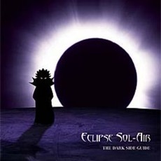 The Dark Side Guide mp3 Album by Eclipse Sol-Air