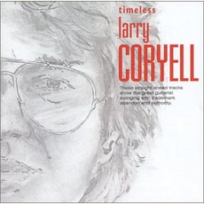 Timeless Larry Coryell mp3 Compilation by Various Artists