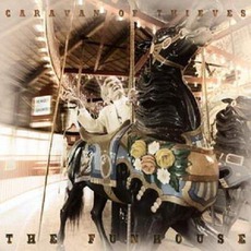 The Funhouse mp3 Album by Caravan Of Thieves