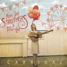 Carnival mp3 Album by Nora Jane Struthers & The Party Line