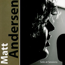 Solo At Sessions mp3 Album by Matt Andersen