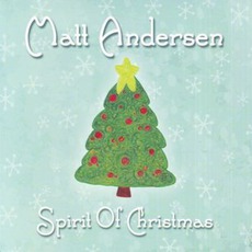 Spirit Of Christmas mp3 Album by Matt Andersen