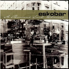 A Thousand Last Chances (Limited Edition) mp3 Album by Eskobar
