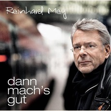 Dann Mach's Gut mp3 Album by Reinhard Mey