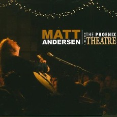 Live From The Phoenix Theatre mp3 Live by Matt Andersen