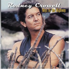 Keys To The Highway mp3 Album by Rodney Crowell