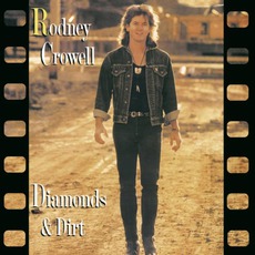 Diamonds & Dirt mp3 Album by Rodney Crowell