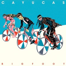 Bigfoot mp3 Album by Cayucas