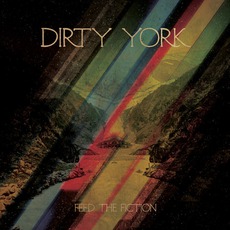 Feed The Fiction mp3 Album by Dirty York