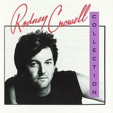 The Rodney Crowell Collection mp3 Artist Compilation by Rodney Crowell