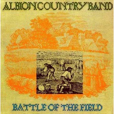 Battle Of The Field (Remastered) mp3 Album by The Albion Country Band