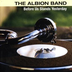 Before Us Stands Yesterday mp3 Album by The Albion Band