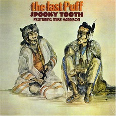 The Last Puff mp3 Album by Spooky Tooth