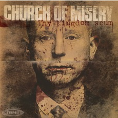 Thy Kingdom Scum mp3 Album by Church Of Misery