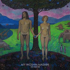 Evil Must Die mp3 Album by My Woshin Mashin