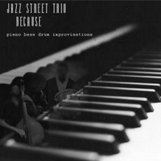 Because mp3 Album by Jazz Street Trio