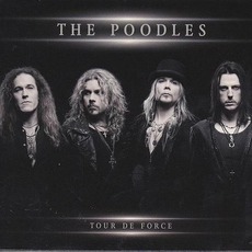 Tour De Force mp3 Album by The Poodles