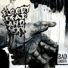 Bad Ambient (Limited Edition) mp3 Album by Bloody Dead And Sexy