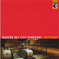Modern Day City Symphony mp3 Album by Looptroop