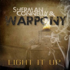 Light It Up mp3 Album by Sherman Connelly & War Pony