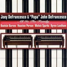 All In The Family mp3 Album by Joey & 'Papa' John DeFrancesco