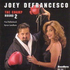 The Champ: Round 2 mp3 Album by Joey DeFrancesco