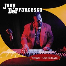 Singin' And Swingin' mp3 Album by Joey DeFrancesco