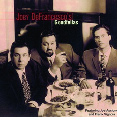Goodfellas mp3 Album by Joey DeFrancesco