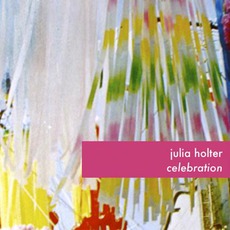 Celebration mp3 Album by Julia Holter