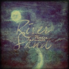 River Sand mp3 Album by Wooden Ambulance