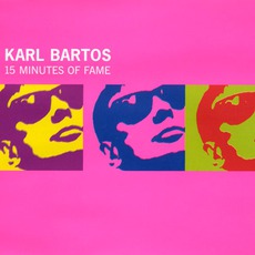 15 Minutes Of Fame mp3 Single by Karl Bartos