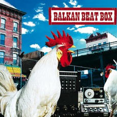Balkan Beat Box mp3 Album by Balkan Beat Box
