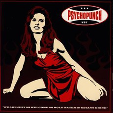 We Are Just As Welcome As Holy Water In Satan's Drink (Re-Issue) mp3 Album by Psychopunch