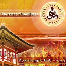 Downtemple Dub - Flames mp3 Album by Desert Dwellers