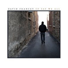 So Say We All mp3 Album by David Francey