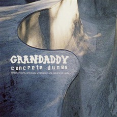 Concrete Dunes mp3 Artist Compilation by Grandaddy
