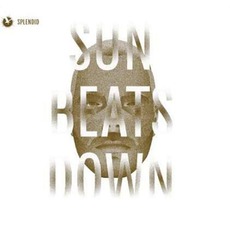 Sun Beats Down mp3 Album by Splendid