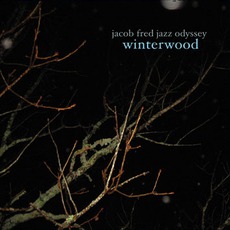 Winterwood mp3 Album by Jacob Fred Jazz Odyssey