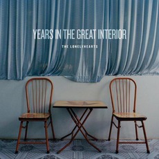 Years In The Great Interior mp3 Album by The Lonelyhearts