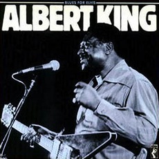 Blues For Elvis: King Does The King's Things (Remastered) mp3 Album by Albert King