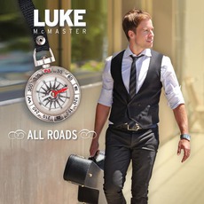 All Roads mp3 Album by Luke McMaster