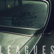 You Belong Here mp3 Album by Leagues