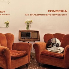 My Grandmother's Space Suit mp3 Album by Fonderia