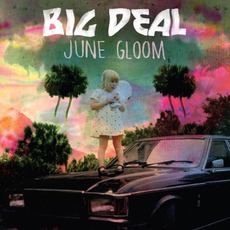 June Gloom mp3 Album by Big Deal