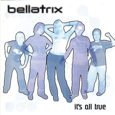 It's All True mp3 Album by Bellatrix