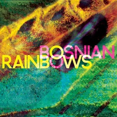 Bosnian Rainbows mp3 Album by Bosnian Rainbows